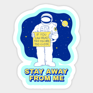 Stay Away From Me Space Astronaut Sticker